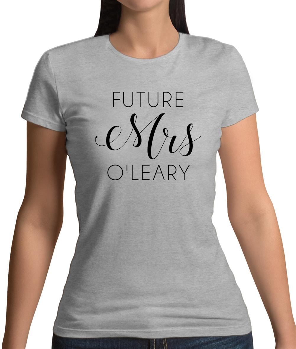 Future Mrs Oleary Womens T-Shirt