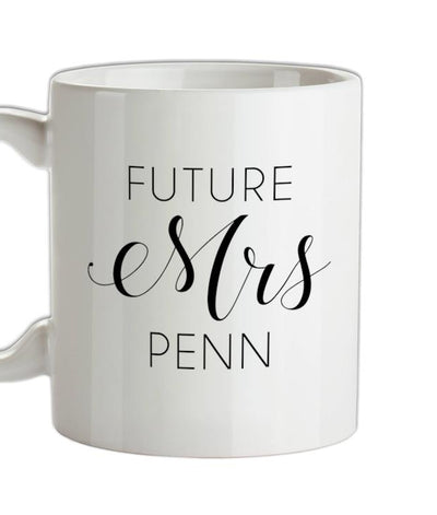 Future Mrs Penn Ceramic Mug