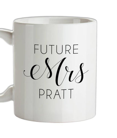 Future Mrs Pratt Ceramic Mug