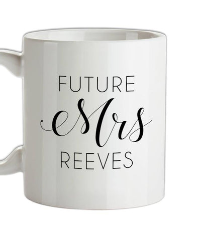 Future Mrs Reeves Ceramic Mug