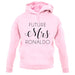 Future Mrs Ronaldo unisex hoodie