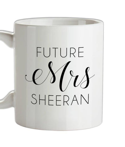 Future Mrs Sheeran Ceramic Mug