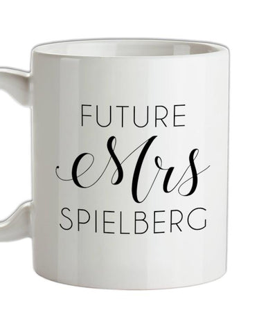 Future Mrs Spielberg Ceramic Mug