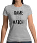 Game Set Match Womens T-Shirt