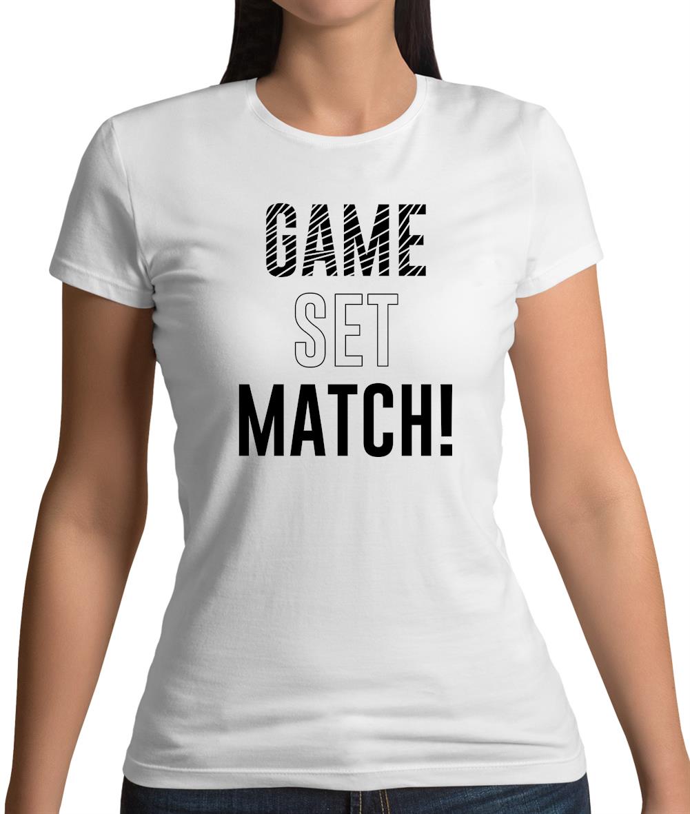 Game Set Match Womens T-Shirt