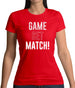 Game Set Match Womens T-Shirt