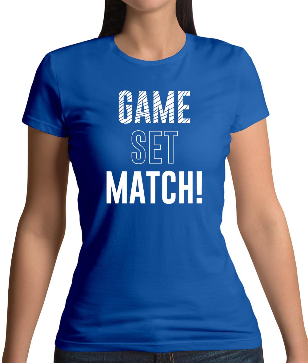 Game Set Match Womens T-Shirt
