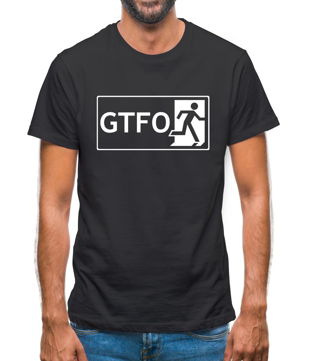 Gtfo (Get The F**K Out) Mens T-Shirt