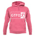 Gtfo (Get The F**K Out) unisex hoodie