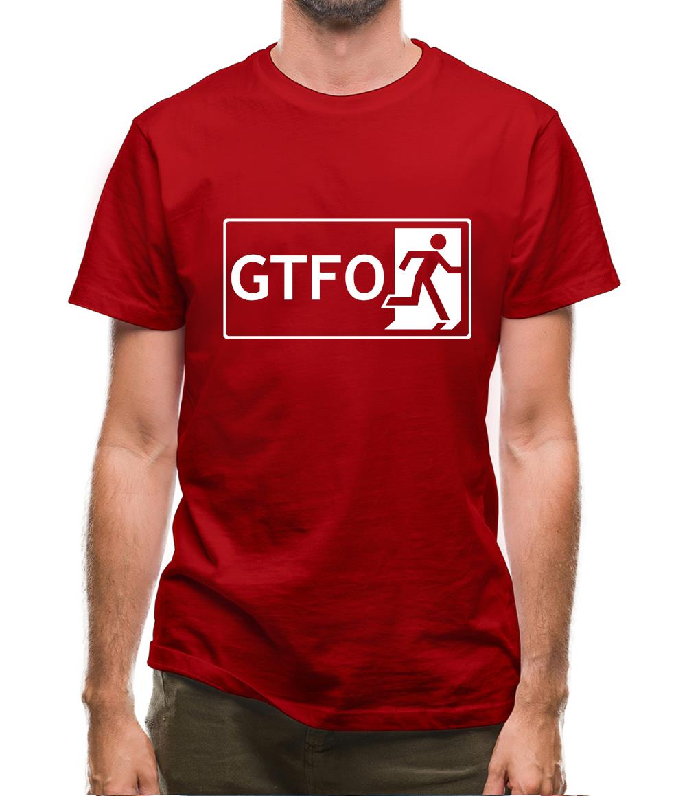 Gtfo (Get The F**K Out) Mens T-Shirt