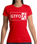 Gtfo (Get The F**K Out) Womens T-Shirt