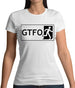 Gtfo (Get The F**K Out) Womens T-Shirt