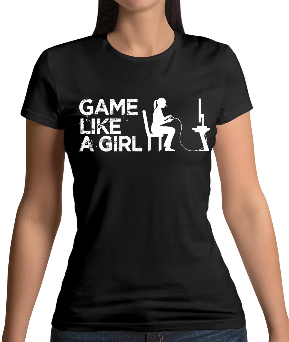 Game Like A Girl Womens T-Shirt