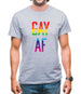 Gay Af Mens T-Shirt