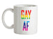 Gay AF Ceramic Mug
