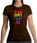 Gay Af Womens T-Shirt
