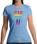 Gay Af Womens T-Shirt