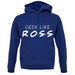 Geek Like Ross unisex hoodie