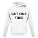 Get One Free unisex hoodie