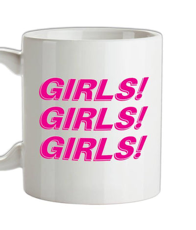 Girls Girls Girls Ceramic Mug