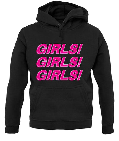 Girls Girls Girls unisex hoodie