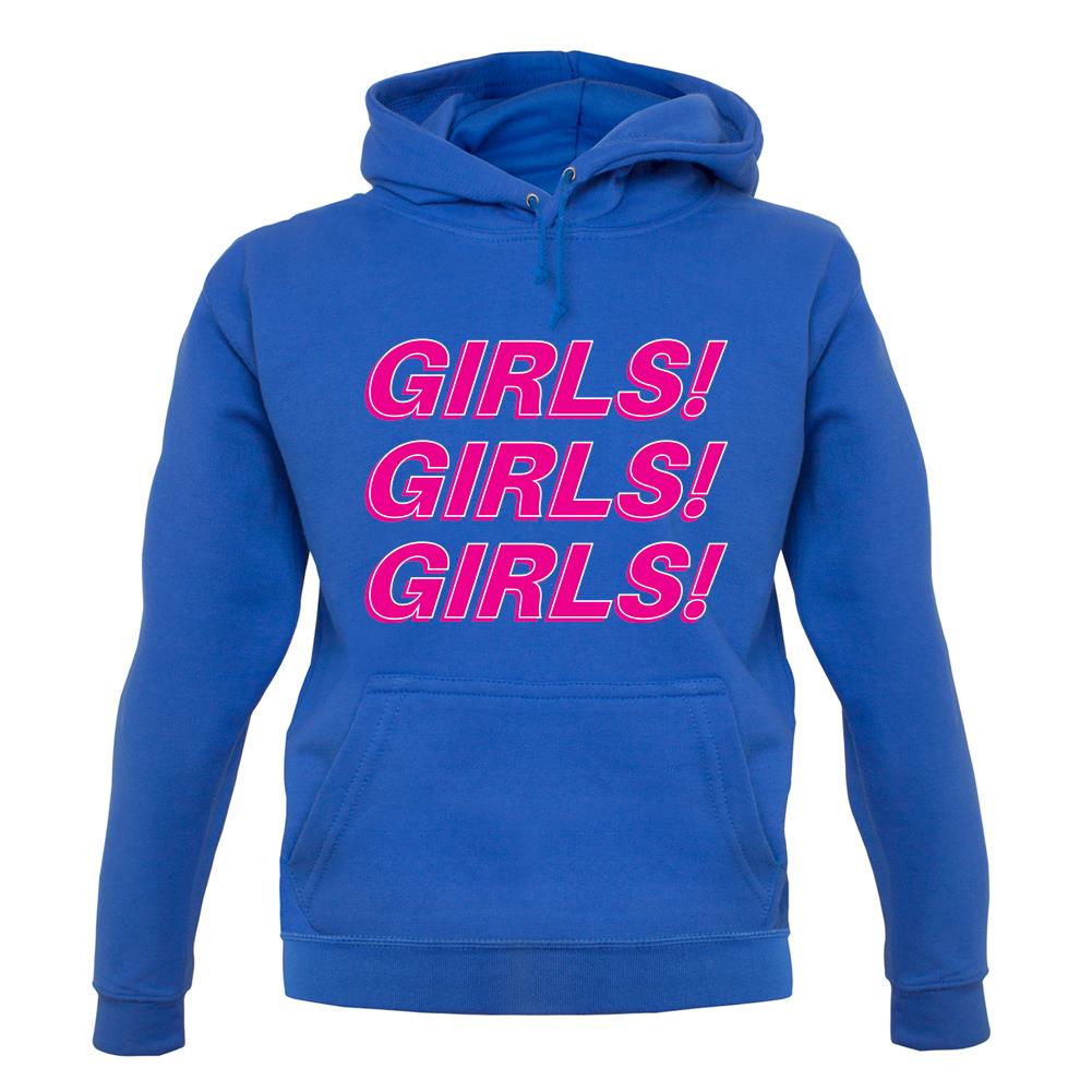 Girls Girls Girls unisex hoodie