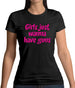 Girls Just Wanna Have Guns Womens T-Shirt