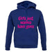 Girls Just Wanna Have Guns unisex hoodie