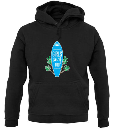 Girls Surf Too unisex hoodie
