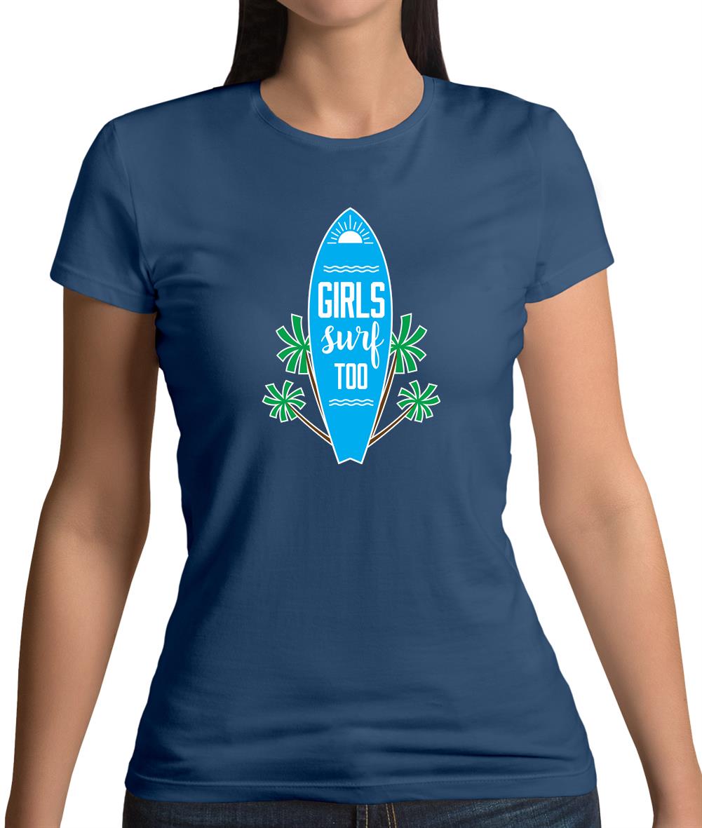 Girls Surf Too Womens T-Shirt