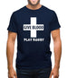 Give Blood Play Rugby Mens T-Shirt