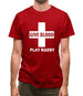 Give Blood Play Rugby Mens T-Shirt