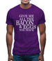 Give Me All The Bacon And Eggs You Have Mens T-Shirt