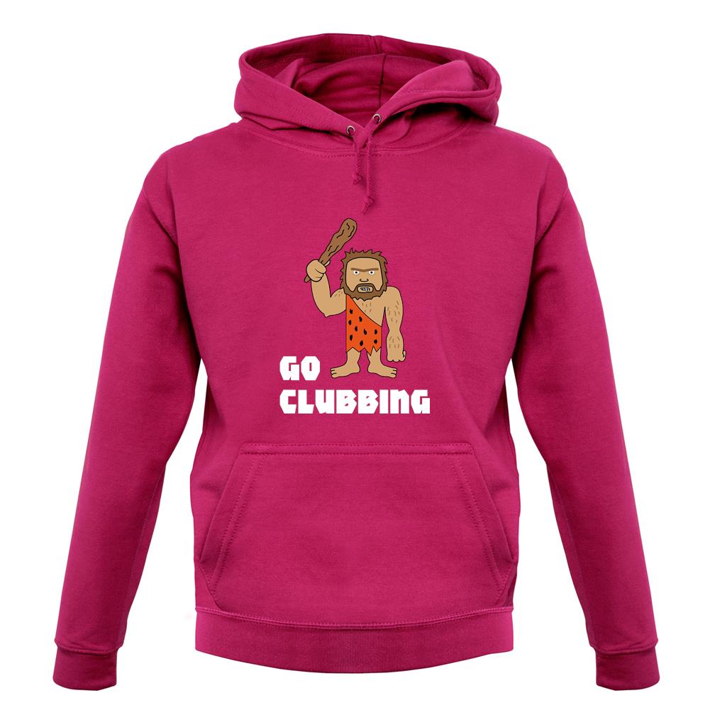 Go Clubbing Unisex Hoodie