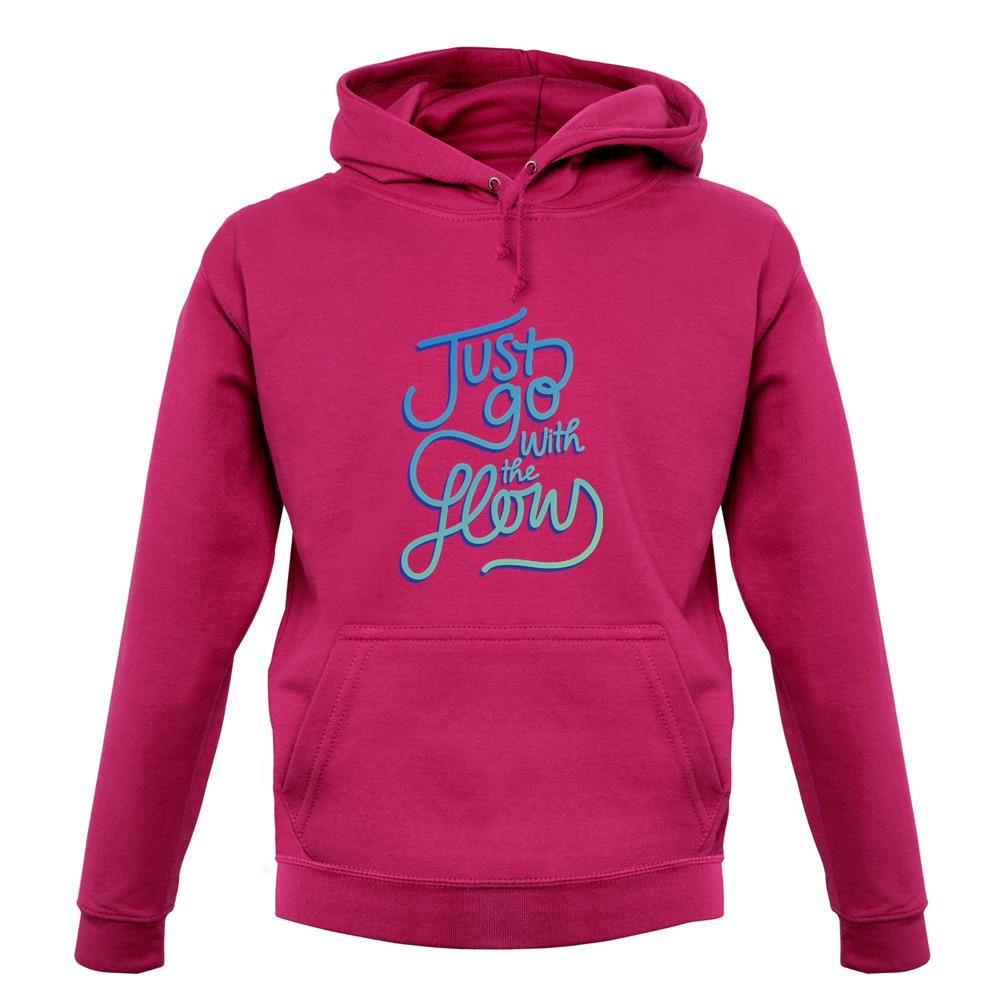 Just Go With The Flow Unisex Hoodie