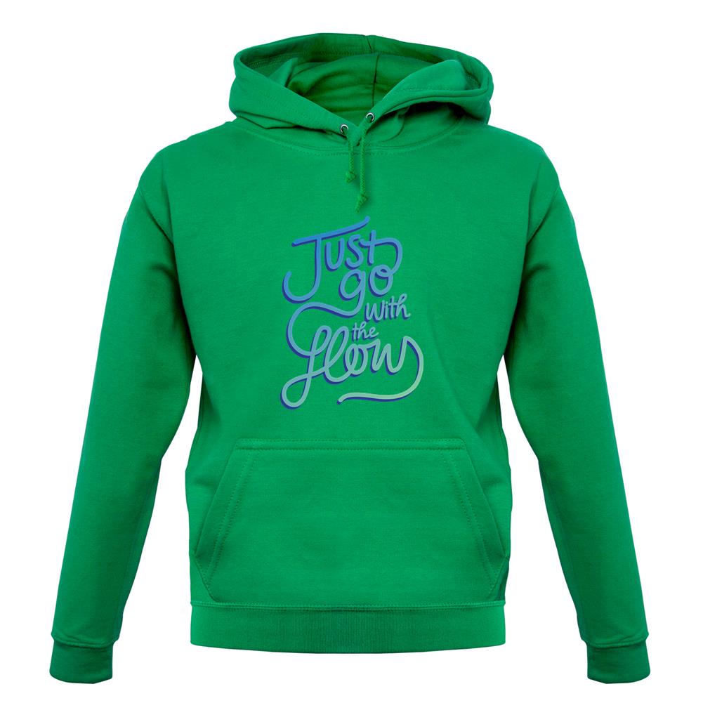 Just Go With The Flow Unisex Hoodie