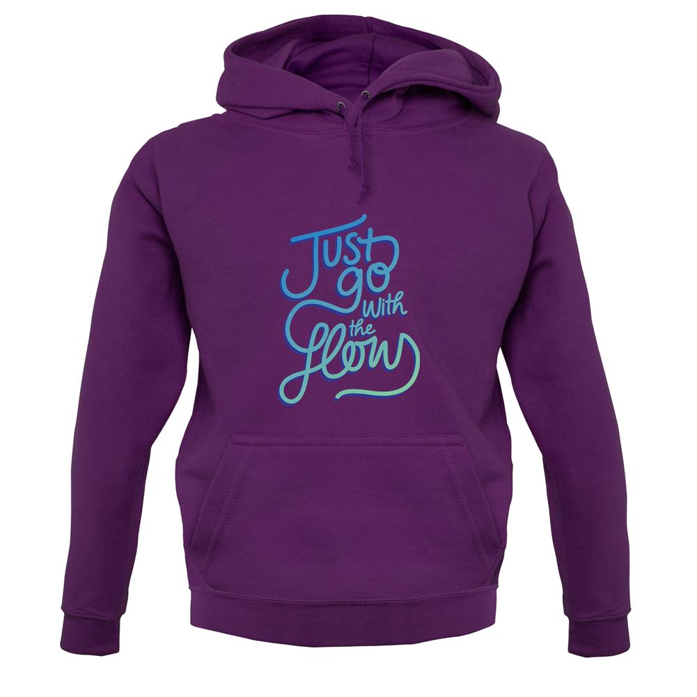 Just Go With The Flow Unisex Hoodie