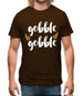 Gobble Gobble Mens T-Shirt