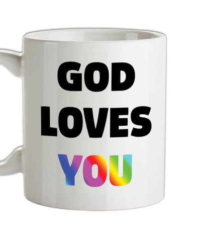 God Loves You Ceramic Mug