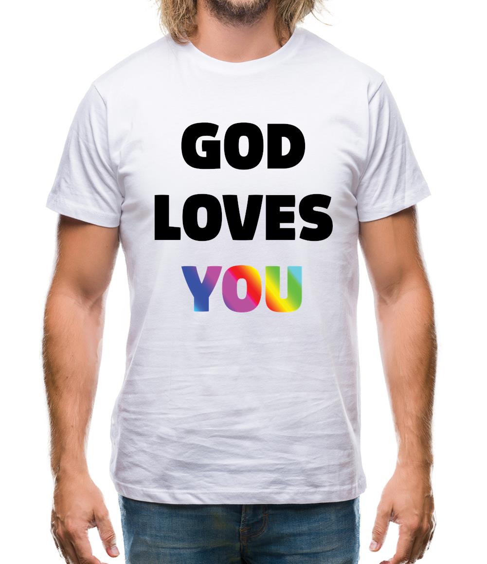 God Loves You Mens T-Shirt