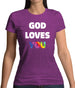 God Loves You Womens T-Shirt