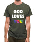 God Loves You Mens T-Shirt