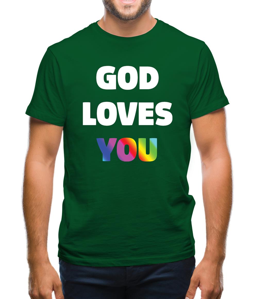 God Loves You Mens T-Shirt