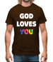 God Loves You Mens T-Shirt