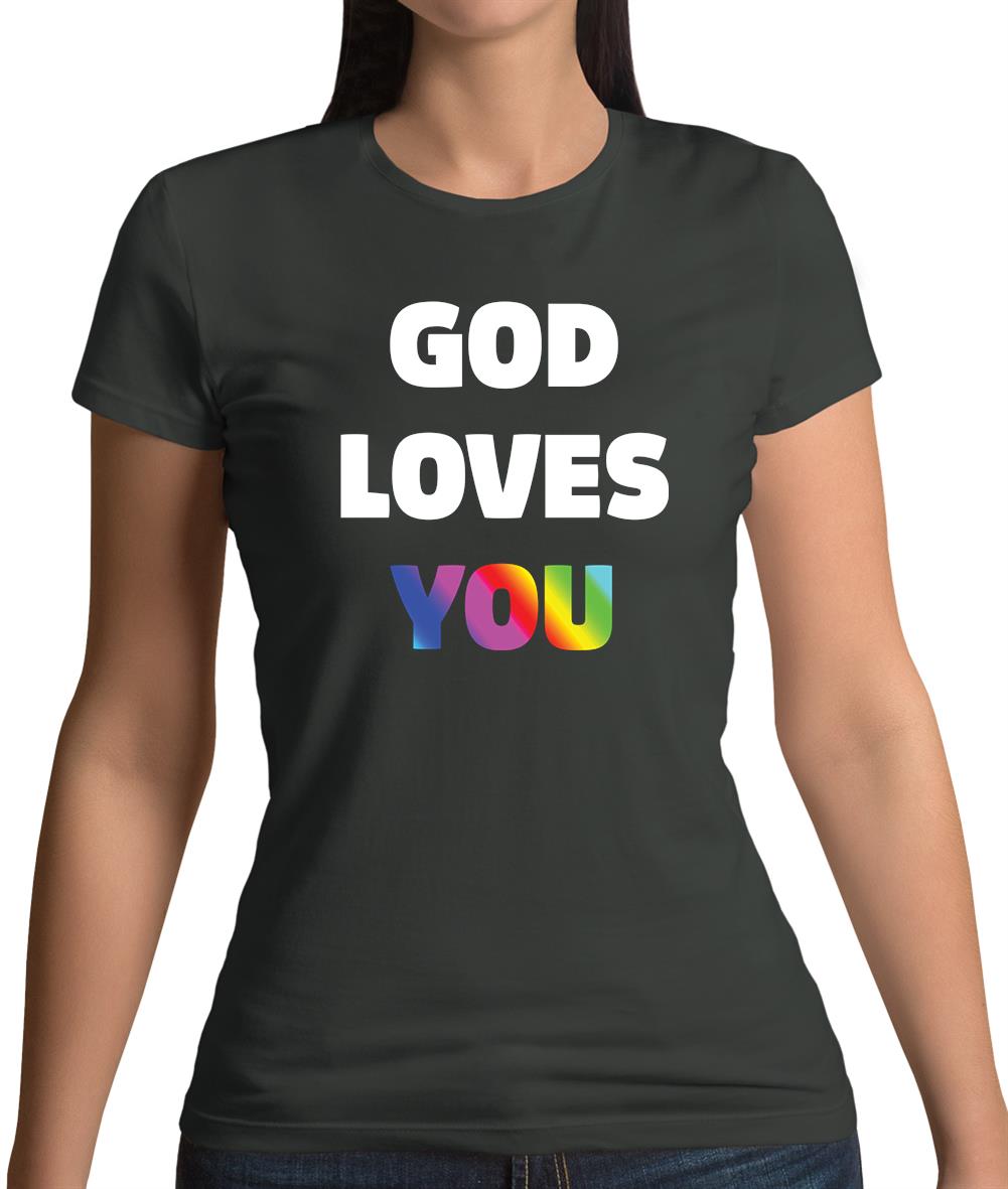 God Loves You Womens T-Shirt