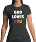 God Loves You Womens T-Shirt