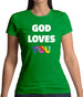 God Loves You Womens T-Shirt