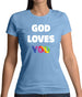 God Loves You Womens T-Shirt