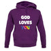 God Loves You unisex hoodie