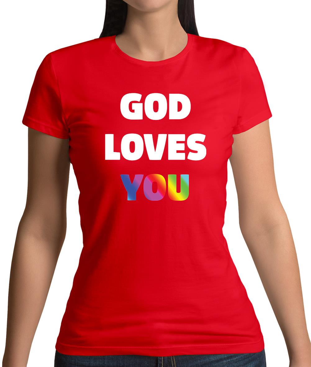 God Loves You Womens T-Shirt